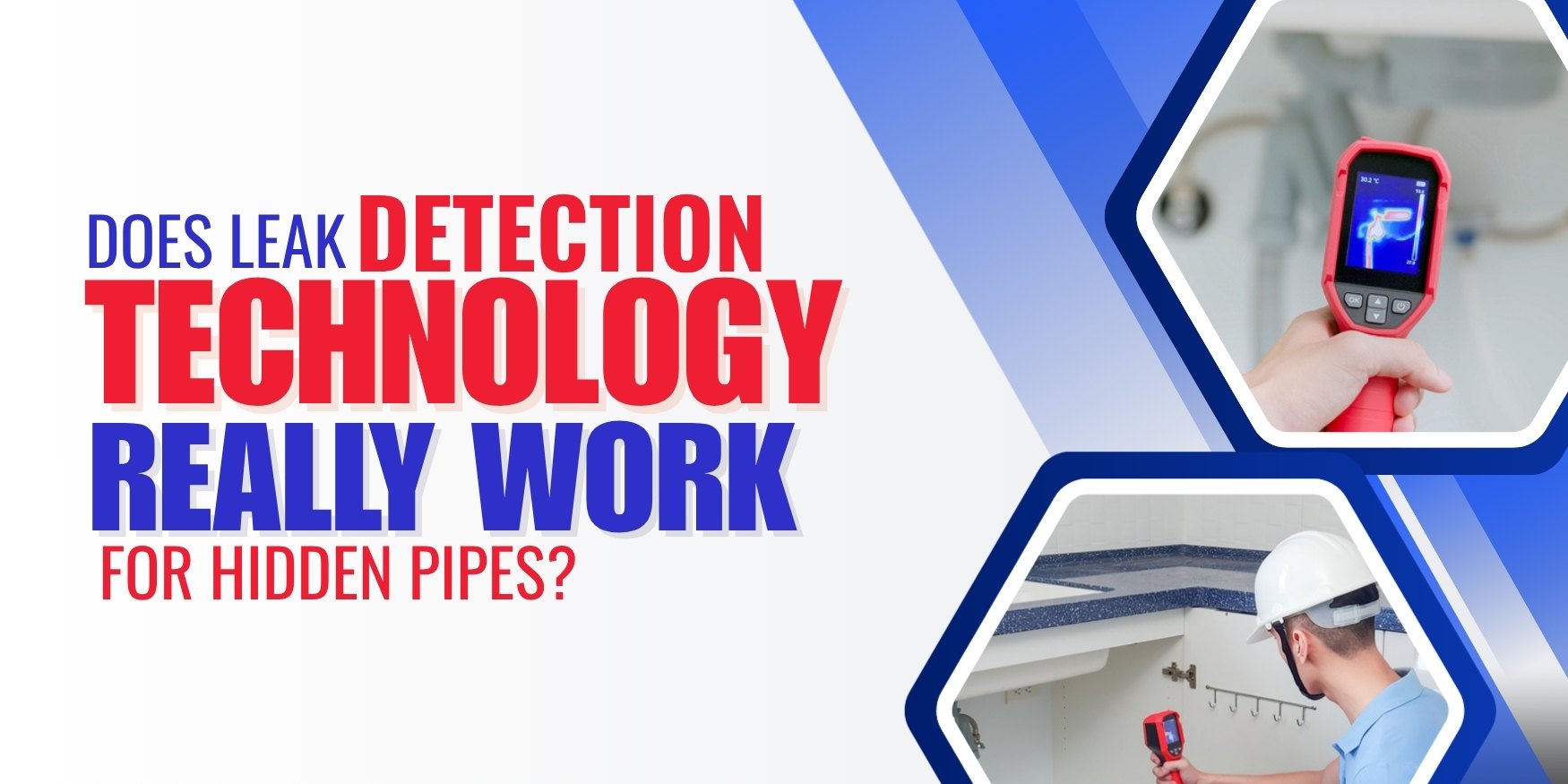 Does Leak Detection Technology Really Work for Hidden Pipes?