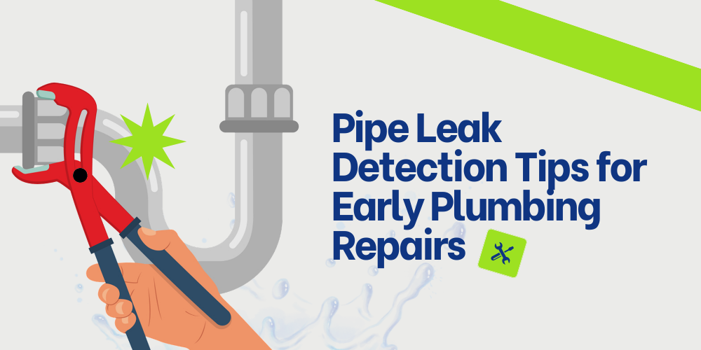 Pipe Leak Detection Tips for Early Plumbing Repairs